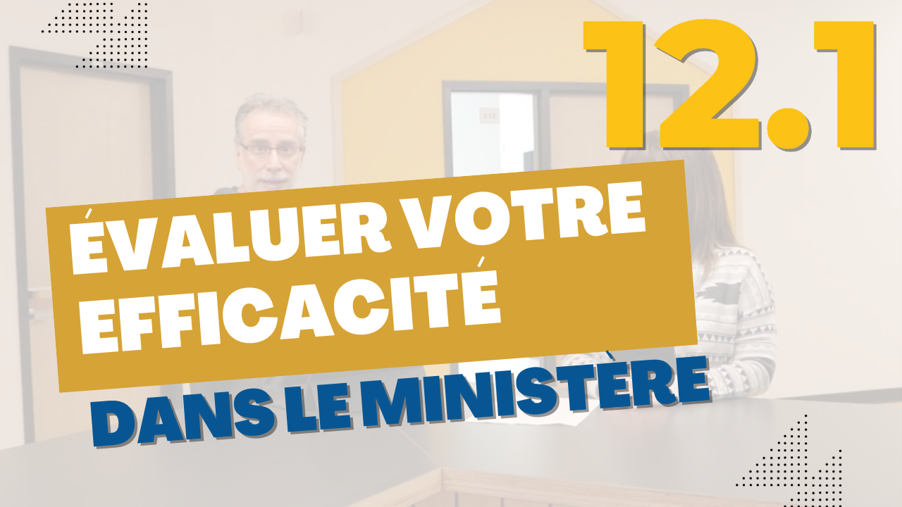 12.1 Evaluer votre effiacite