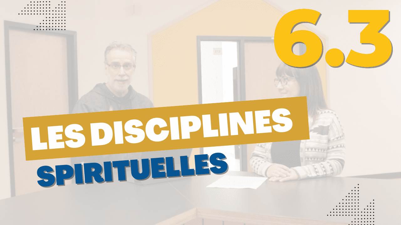 6.3 Les disciplines spirituelles